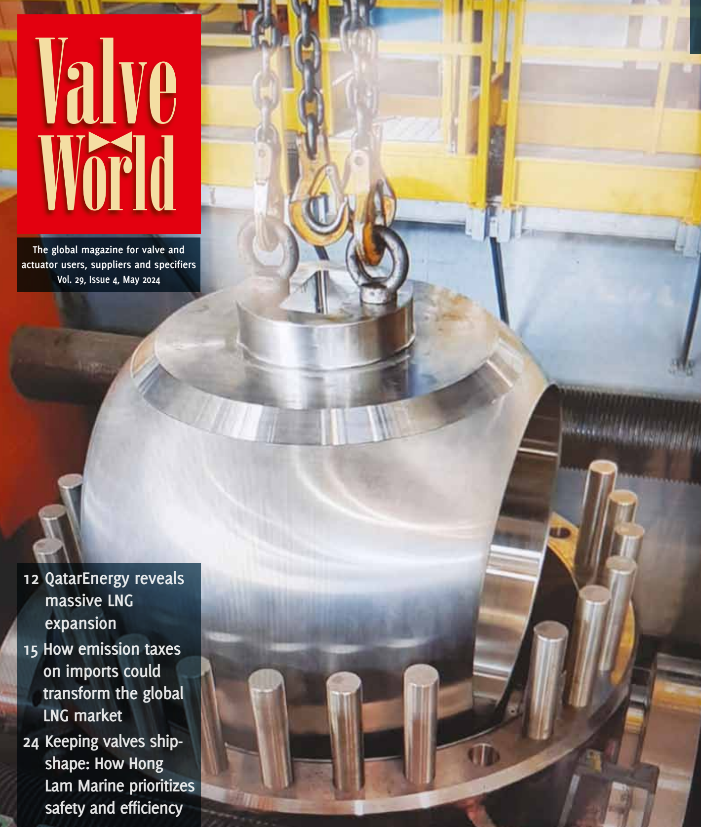 A large metallic industrial valve is being lifted by chains in a factory setting. The Valve World magazine cover features article headlines on LNG, emission taxes, and marine valve safety.